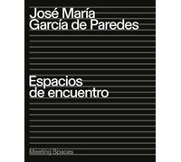 José María García de Paredes. Espacios de encuentro