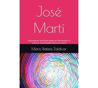 José Martí: Concepción martiana sobre la naturaleza, la cultura, la actividad física y la salud