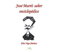 José Martí: saber enciclopédico