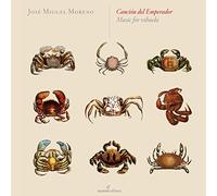 Jose Miguel Moreno - Cancion Del Emperador (Musica Para Vihuela) ; Moreno (Serie Cabinet)