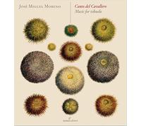 Jose Miguel Moreno - Canto Del Cavallero: Musica Para Vihuela ; Moreno (Serie Cabinet)