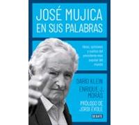 Jose Mújica En Sus Palabras