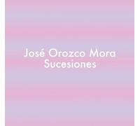 Jose Orozco Mora - SUCESIONES [Casete]