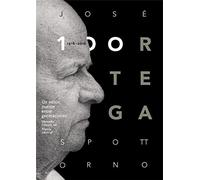 José Ortega Spottorno (1916-2016). Un editor, puente entre generaciones: Relato de una difícil época cultural de España (Libros Singulares (LS))
