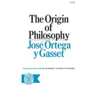 José Ortega y Gasset The Origin of Philosophy (Tapa blanda)