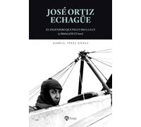 José Ortiz Echagüe: El ingeniero que pilotaba la luz (y fabricó el SEAT 600) (Historia y Biografías)