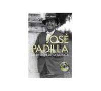 Jose Padilla: La Pasion Por La Musica
