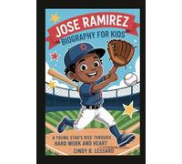 jose ramirez biography for kids: A Young Star’s Rise Through Hard Work and Heart