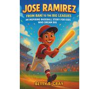 Jose Ramirez Biography: From Bani to the Big Leagues - An Inspiring Baseball Story for Kids Who Dream Big