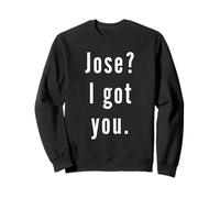 Jose? Te tengo. Sudadera