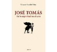 Jose Tomas. De Lo Espiritual En El Arte