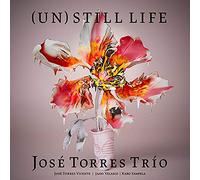 José Torres Trio - (Un)Still Life