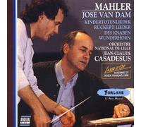 jose van dam - Orchestre National de LILLE - Jean-Claude CASADESUS - Kindertotenlieder / Rückert & Winderhorn Lieder