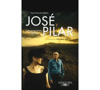 José y Pilar: Conversaciones inéditas (Alfaguara)