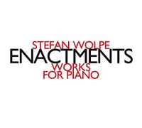 Josef Christof - Stefan Wolpe: Enactments