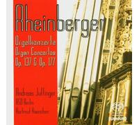 Josef Gabriel Rheinberger: Concertos Pour Orgue