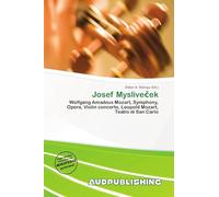 Josef Myslive¿ek: Wolfgang Amadeus Mozart, Symphony, Opera, Violin concerto, Leopold Mozart, Teatro di San Carlo