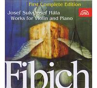 Josef Suk & Josef Hala - Fibich: Obras Violin Y Piano