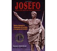 Josefo: Los Escritos Esenciales: Los Escritos Escenciales