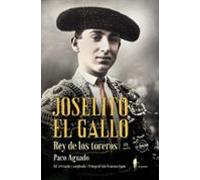 Joselito El Gallo, rey de los toreros (Memoria)