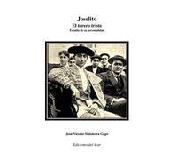 Joselito el torero triste: Un estudio de su personalidad (LIBROS SINGULARES)