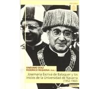 Josemaría Escrivá de Balaguer y los inicios de la Universidad de Navarra (1952-1960) (Astrolabio)
