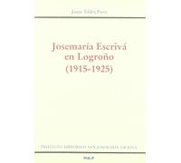 Josemaria Escriva En Logroño ( 1915-1925 )