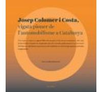josep colomer i costa vigata pioner de l automobilisme a catalunya