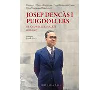 Josep Dencàs i Puigdollers. | Frederic Josep Porta I Capdevila, Fermí Rubiralta, Fèlix Villagrasa I Hernàndez, Joan B. Culla