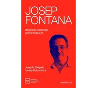 Josep Fontana. Historiador, mestratge i compromís cívic (Universalitat)