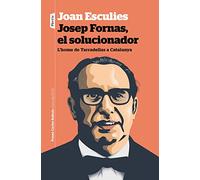 Josep Fornas, el solucionador: L'home de Tarradellas a Catalunya. Premi Carles Rahola d'assaig 2022: 169 (P.VISIONS)