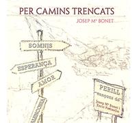 Josep Maria Bonet - Per camins trencats