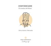 Josep Mercader: El creador del Motel: 7 (Perfils Empordanesos)