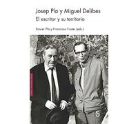 Josep Pla y Miguel Delibes: El escritor y su territorio (Sílex Universidad)