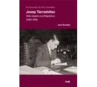 Josep Tarradelllas. Dels Origens A La Republica (1899-1936)
