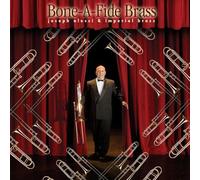 Joseph Alessi And The Imperial Brass - Bone A Fide Brass