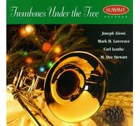 Joseph Alessi, Mark Lawrence, Carl Lenthe, M. Dee Stewart - Trombones Under The Tree