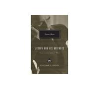 Joseph And His Brothers (Everyman’s Library Contemporary Classics)