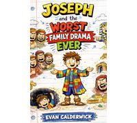 Joseph and the Worst Family Drama Ever