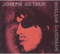 Joseph Arthur - Nuclear Daydream