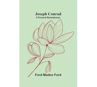 Joseph Conrad: A Personal Remembrance