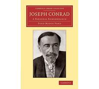 Joseph Conrad: A Personal Remembrance (Cambridge Library Collection - Literary Studies)