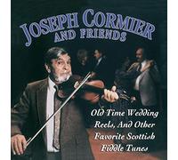 Joseph Cormier and Friends - Old Time Wedding Reels and Other Favorite Scottish Fiddle Tunes