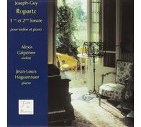 Joseph-Guy Ropartz : 1ère et 2ème Sonates pour violon et piano