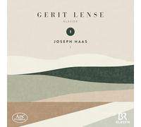 Joseph Haas: Klavierwerke Vol. 1
