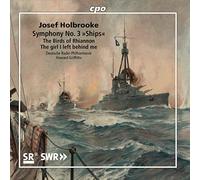 Joseph Holbrooke : Symphonie n° 3 - Poèmes symphoniques, vol. 3. Griffiths.