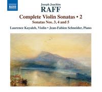 Kayaleh/Schneider - Raff, J.: Violin Sonatas (Complete), Vol. 2 - Nos. 3, 4, 5