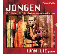 Joseph Jongen: 13 Preludes; 24 Petits Preludes dans tous les tons