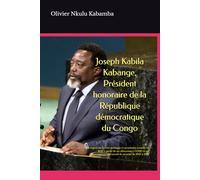 Joseph Kabila Kabange, Président honoraire de la République démocratique du Congo: Un regard sur la crise politique et sécuritaire actuelle en RDC à ... au Conseil de sécurité de 2001 à 2018