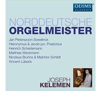 Joseph Kelemen Plays North German Organ Masters